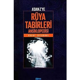 A'DAN Z'YE RÜYA TABIRLERI ANSIKLOPEDISI - YUSUF ERTUĞRUL