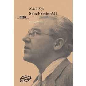 A'DAN Z'YE SABAHATTIN ALI - SEVENGÜL SÖNMEZ