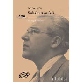 A'DAN Z'YE SABAHATTIN ALI - SEVENGÜL SÖNMEZ