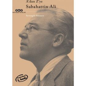 A'DAN Z'YE SABAHATTIN ALI - SEVENGÜL SÖNMEZ