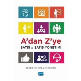 A'dan Z'ye Satış ve Satış Yönetimi - Mehmet Akif Çakırer