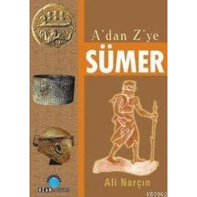 A'dan Z'ye Sümer - Ali Narçın
