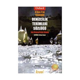 A'DAN Z'YE YELKENDE DENIZCILIK TERIMLERI SÖZLÜĞÜ - IAN DEAR;PETER KEMP