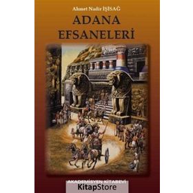 Adana Efsaneleri - Refiye Okuşluk Şenesen