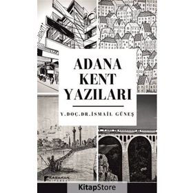 Adana Kent Yazıları - İsmail Güneş