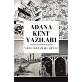 Adana Kent Yazıları - İsmail Güneş