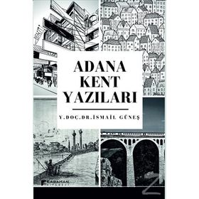 Adana Kent Yazıları - İsmail Güneş