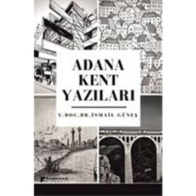 Adana Kent Yazıları - İsmail Güneş
