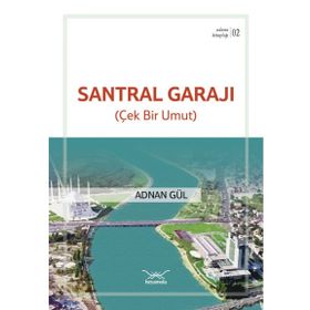 Adana Kitaplığı 2-Santral Garajı Çek Bir Umut
