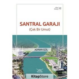 Adana Kitaplığı 2-Santral Garajı Çek Bir Umut