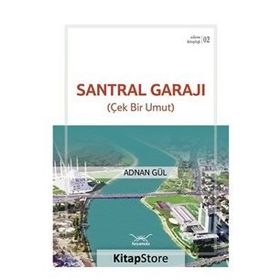 Adana Kitaplığı 2-Santral Garajı Çek Bir Umut