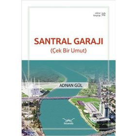Adana Kitaplığı 2-Santral Garajı Çek Bir Umut