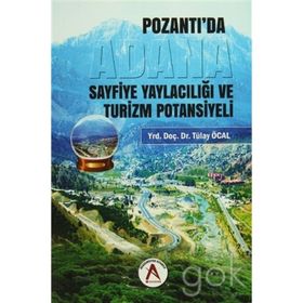 Adana Pozantı'da Sayfiye Yaylacılığı ve Turizm Potansiyeli