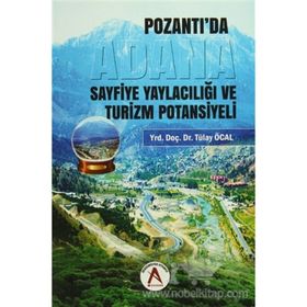 Adana Pozantı'da Sayfiye Yaylacılığı ve Turizm Potansiyeli