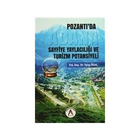 Adana Pozantı'da Sayfiye Yaylacılığı ve Turizm Potansiyeli