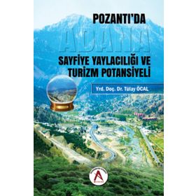 Adana Pozantı'da Sayfiye Yaylacılığı ve Turizm Potansiyeli