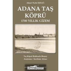 Adana Taş Köprü - Ahmet Nadir İşisağ