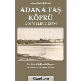 Adana Taş Köprü - Ahmet Nadir İşisağ