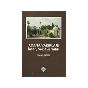 Adana Vakıfları - Mustafa Alkan