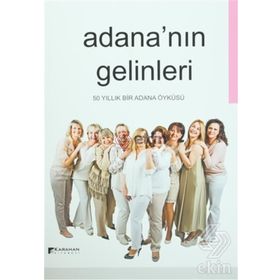 Adana’nın Gelinleri - S. Haluk Uygur Zeliha Ertunç İsmail Ökke Pelin Emrahoğlu Rüksan Anarat Ali Furat Şahin