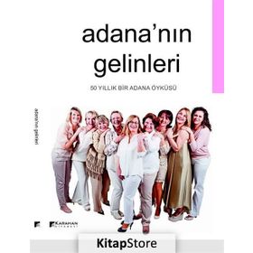 Adana’nın Gelinleri - S. Haluk Uygur Zeliha Ertunç İsmail Ökke Pelin Emrahoğlu Rüksan Anarat Ali Furat Şahin