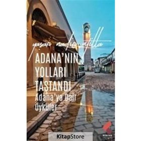Adana'nın Yolları Taştandı Yaşar Nadir Atilla