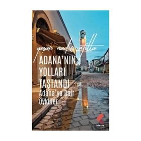 Adana'nın Yolları Taştandı Yaşar Nadir Atilla