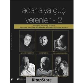 Adana’ya Güç Verenler 2 - S. Haluk Uygur Beyhan Ulusoy Erhan Yelekçi İsmail Ökke Methiye Özen Murat Yıldız Nihan Büyüksural Süleyman Dilek Zekeriya Ünal