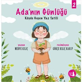 Ada'nın Günlüğü 2 - Köyde Geçen Yaz Tatili - Merve Kılıç