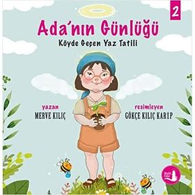 Ada'nın Günlüğü 2 - Köyde Geçen Yaz Tatili - Merve Kılıç