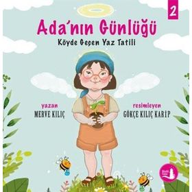 Ada'nın Günlüğü 2 - Köyde Geçen Yaz Tatili - Merve Kılıç