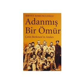 ADANMIŞ BIR ÖMÜR SERVET BERKMEN'IN ANILARI - SERVET SOMUNCUOĞLU