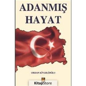 Adanmış Hayat - Orhan Kiverlioğlu