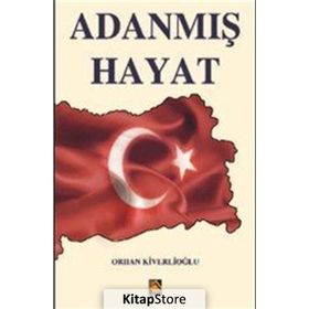 Adanmış Hayat - Orhan Kiverlioğlu