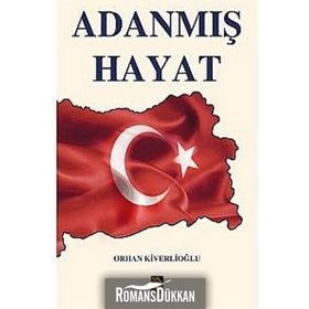 Adanmış Hayat - Orhan Kiverlioğlu