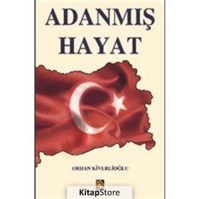 Adanmış Hayat - Orhan Kiverlioğlu