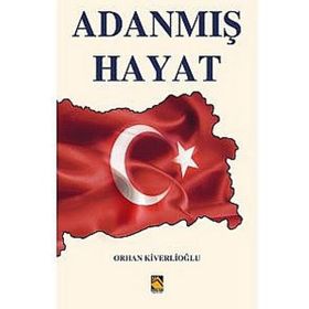 Adanmış Hayat - Orhan Kiverlioğlu