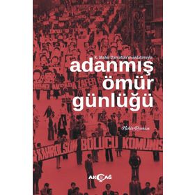 Adanmış Ömür Günlüğü - Veysel Tekelioğlu