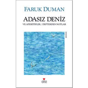 ADASIZ DENIZ VE APERITIFLER & DEFTERDEN NOTLAR - FARUK DUMAN