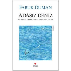 ADASIZ DENIZ VE APERITIFLER & DEFTERDEN NOTLAR - FARUK DUMAN
