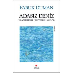 ADASIZ DENIZ VE APERITIFLER & DEFTERDEN NOTLAR - FARUK DUMAN