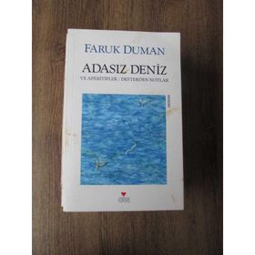 ADASIZ DENIZ VE APERITIFLER & DEFTERDEN NOTLAR - FARUK DUMAN