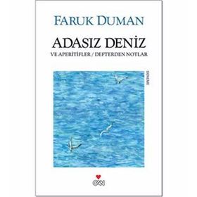 ADASIZ DENIZ VE APERITIFLER & DEFTERDEN NOTLAR - FARUK DUMAN