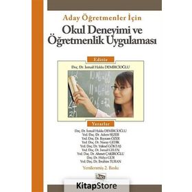 Aday Öğretmenler için Okul Deneyimi ve Öğretmenlik Uygulaması - Adem Sezer İsmail Gelen Nuray Gedik Yüksel Göktaş İbrahim Turan Hülya Gür Ahmet Çakıroğlu Bayram Özer