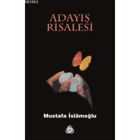 Adayış Risalesi - Mustafa İslamoğlu