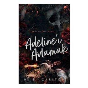 Adeline’ı Avlamak H. D. Carlton