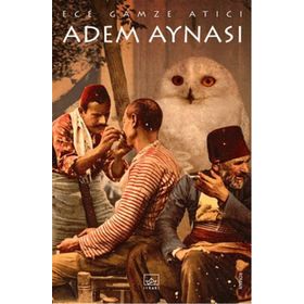 Adem Aynası - Ece Gamze Atıcı