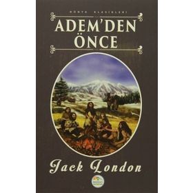 Adem den Önce - Dünya Klasikleri - Jack London
