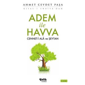 ADEM İLE HAVVA CENNET-I ALA VE ŞEYTAN - AHMET CEVDET PAŞA