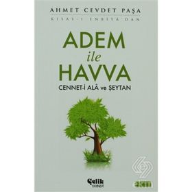 ADEM İLE HAVVA CENNET-I ALA VE ŞEYTAN - AHMET CEVDET PAŞA